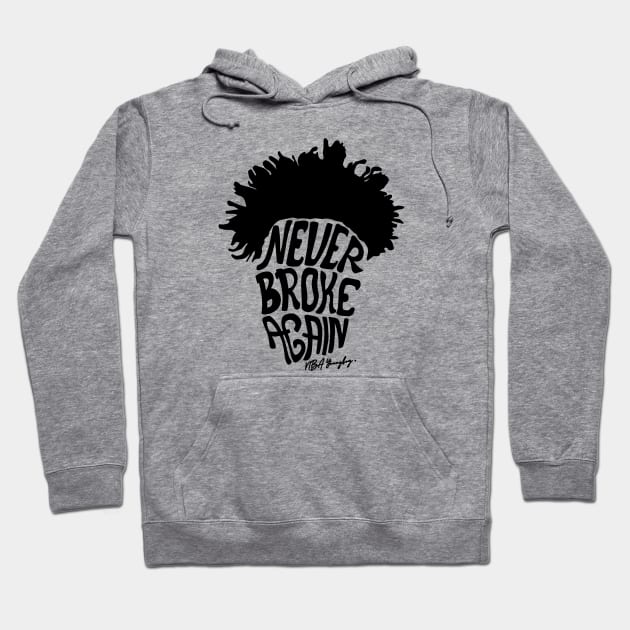 Never broke again black Hoodie by Buddydoremi